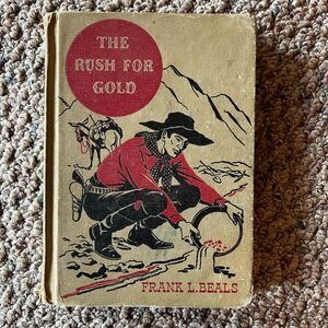 1946 The Rush for Gold
Beals, Frank
Published by Wheeler Publishing Company